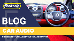 The Benefits of Upgrading Your Car Audio System