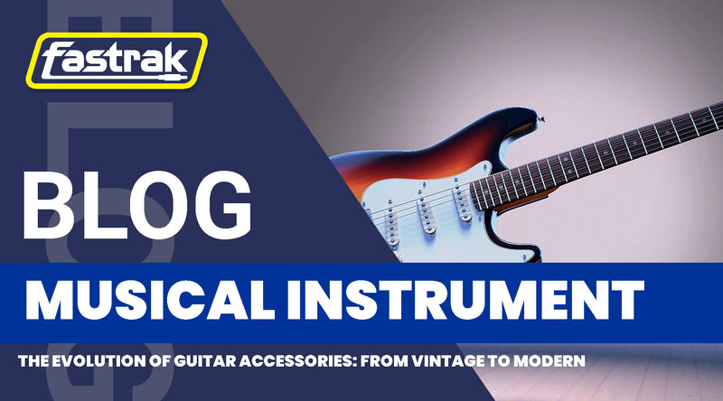 The Evolution of Guitar Accessories: From Vintage to Modern